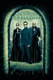 THE MATRIX RELOADED (2003) เดอะ เมทริกซ์ รีโหลด: สงครามมนุษย์เหนือโลก