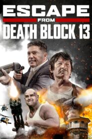 ESCAPE FROM DEATH BLOCK 13 (2021) บรรยายไทยแปล