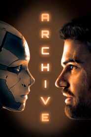 ARCHIVE (2020) หุ่นยนต์ซ่อนเธอ บรรยายไทยหุ่นยนต์ซ่อนเธอ