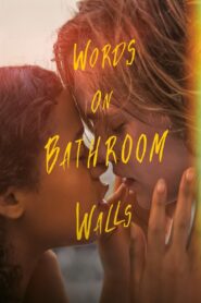 WORDS ON BATHROOM WALLS (2020) คำพูดบนผนังห้องน้ำ
